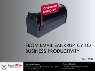 FROM EMAIL BANKRUPTCY TO BUSINESS PRODUCTIVITY May 2009 