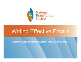 Writing Effective Emails
Better Practices and NBTS Guidelines for Maximum Impact
 
