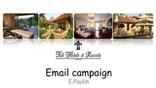 Email campaign
    E.Paulin
 