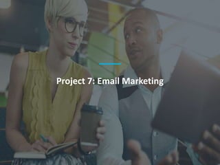 Project 7: Email Marketing
 