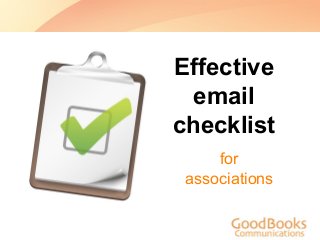 Effective
email
checklist
for
associations

 