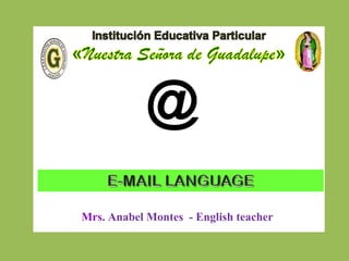 The colors
Mrs. Anabel Montes - English teacher
@
 