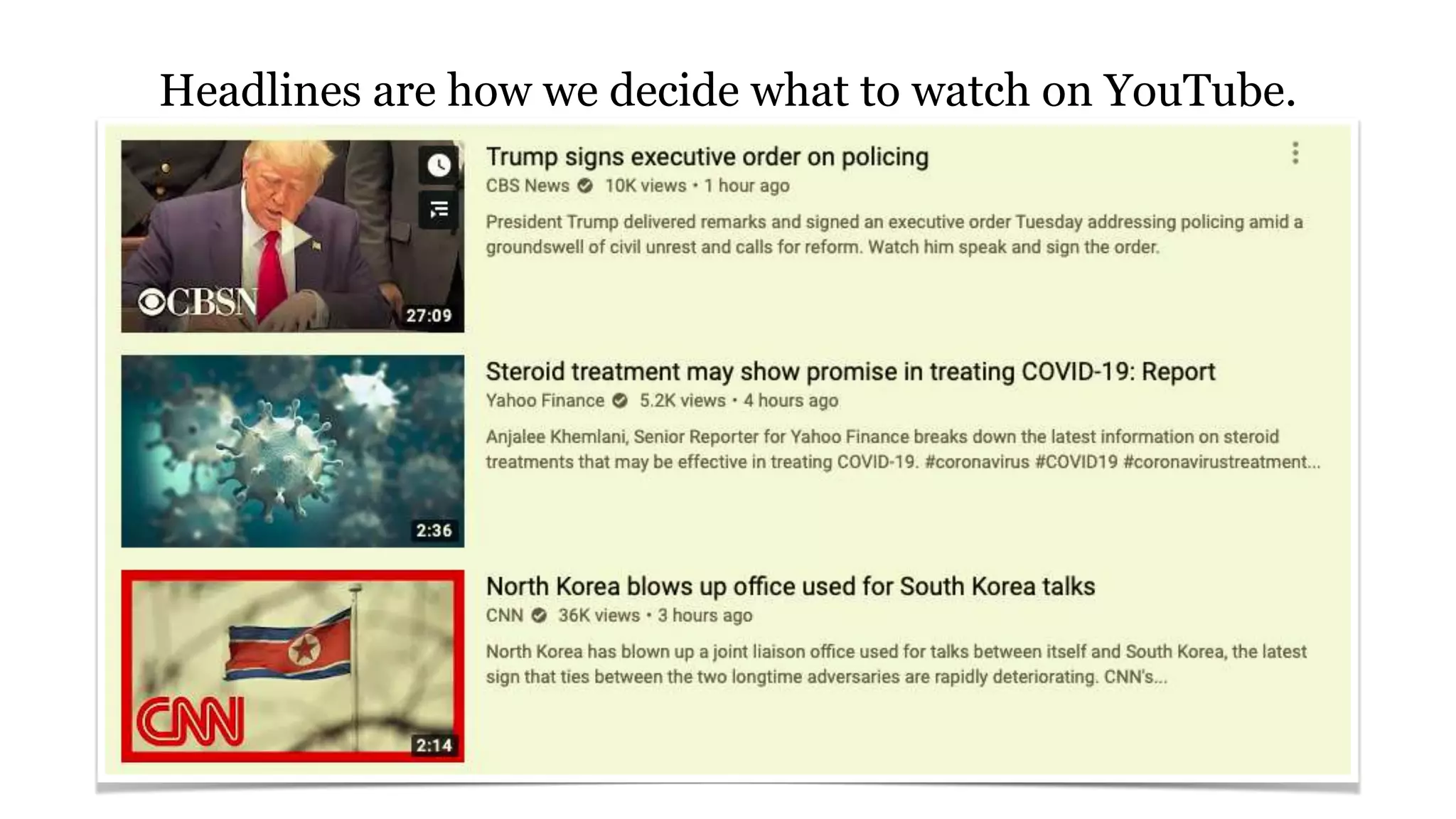 Headlines are how we decide what to watch on YouTube.
 