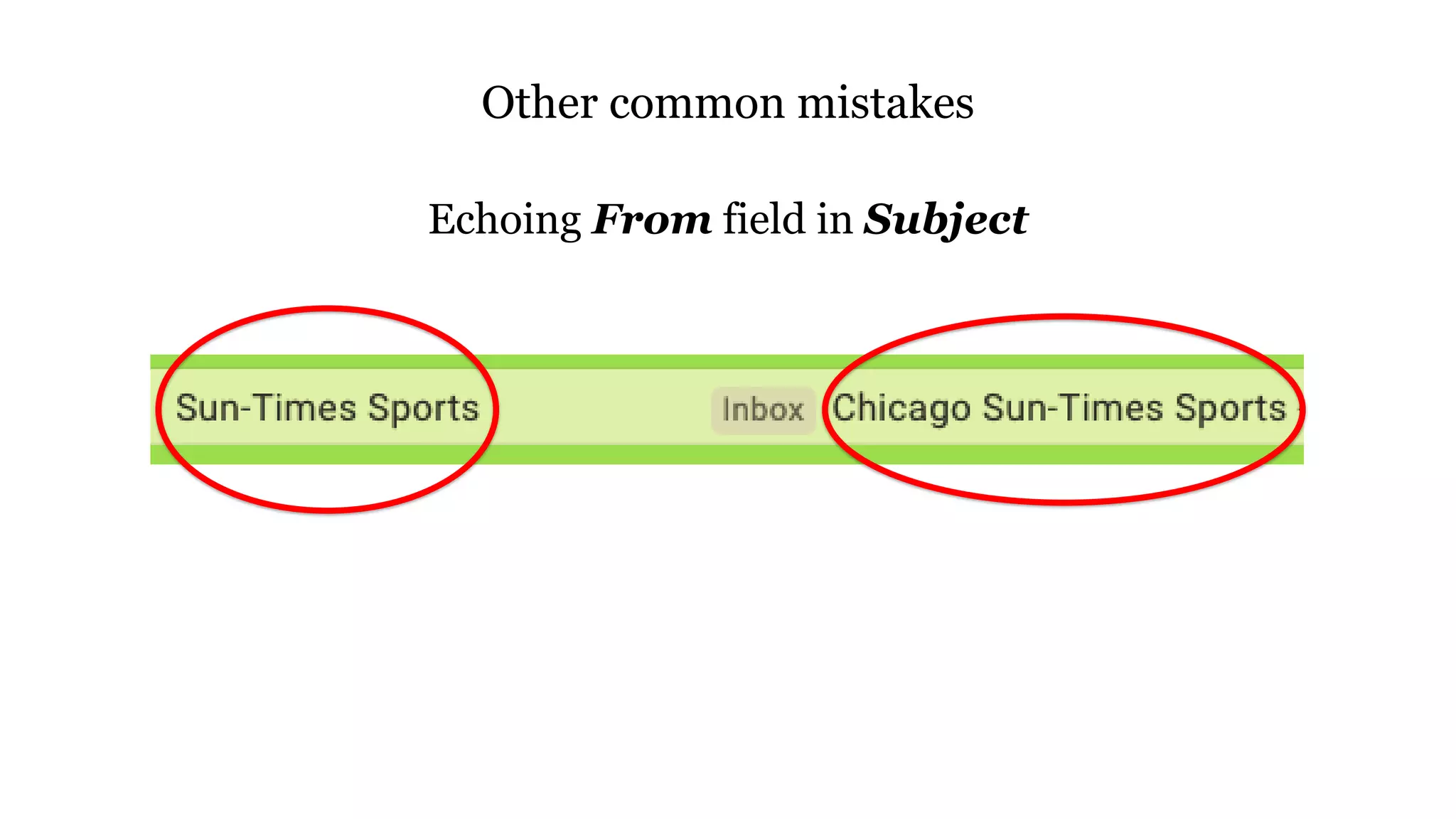 Other common mistakes
Echoing From field in Subject
 