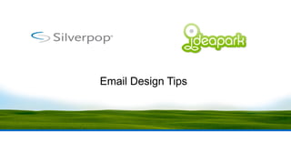 Email Design Tips
 