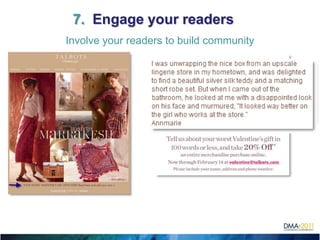 7. Engage your readers
Involve your readers to build community
 