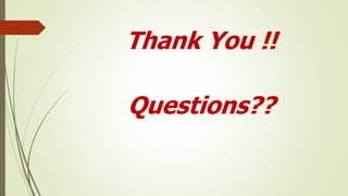 Thank You !!
Questions??
 