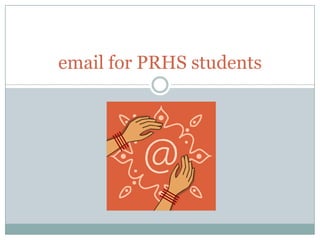 email for PRHS students 