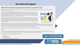 4
Aol technical support
Dial +1-844-992-9996