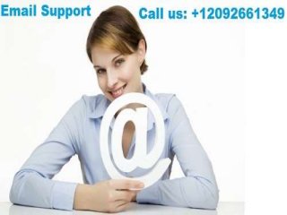 Email support Online at Attractive Rates Call 1-844-305-0563