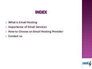  What is Email Hosting
 Importance of Email Services
 How to Choose an Email Hosting Provider
 Contact us
 