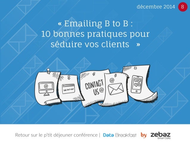 Emailing Btob 10 Bonnes Pratiques Pour Seduire Vos Clients