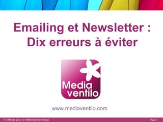 Emailing et Newsletter : Dix erreurs à éviter www.mediaventilo.com 