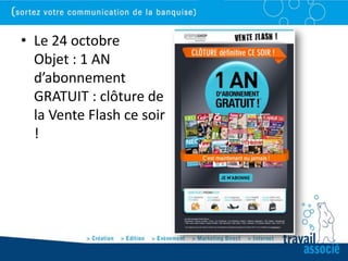 • Le 24 octobre
  Objet : 1 AN
  d’abonnement
  GRATUIT : clôture de
  la Vente Flash ce soir
  !
 
