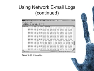 Using Network E-mail Logs
(continued)
 