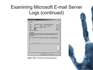 Examining Microsoft E-mail Server
Logs (continued)
 