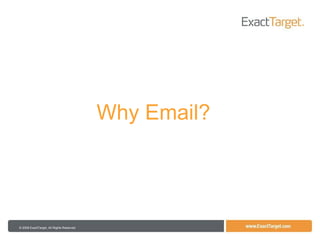 Why Email? 
