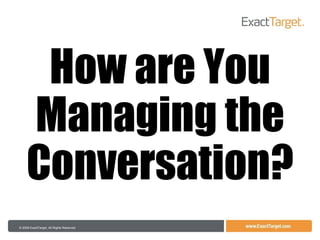 How are You Managing the Conversation? 