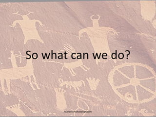 So what can we do?
MalwareArchaeology.com
 