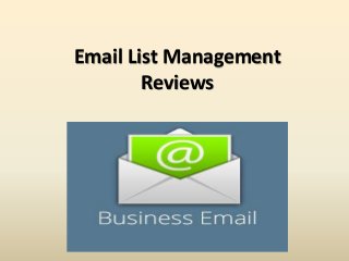 Email List Management
Reviews
 