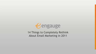 14 Things to Completely Rethink About Email Marketing in 2011 