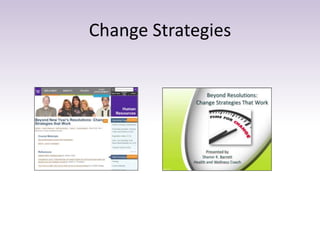 Change Strategies
 
