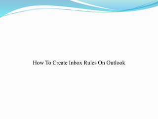 How To Create Inbox Rules On Outlook
 