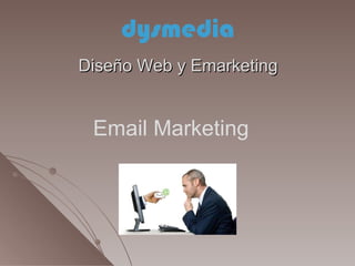 Diseño Web y Emarketing Email Marketing  