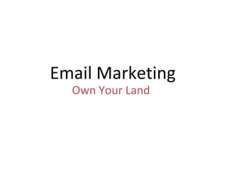 Email Marketing Own Your Land 