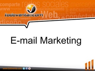 E-mail Marketing
 