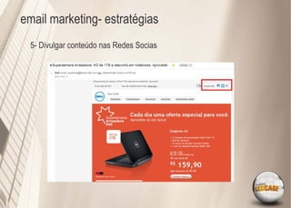 email marketing- estratégias
  5- Divulgar conteúdo nas Redes Socias
 