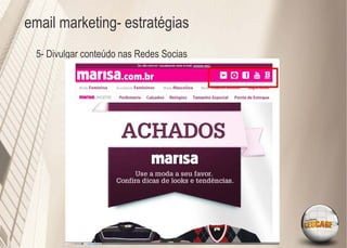 email marketing- estratégias
  5- Divulgar conteúdo nas Redes Socias
 
