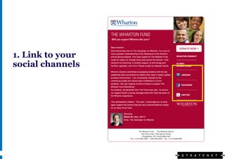 1. Link to your
social channels
 