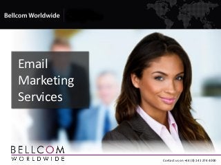 Email
Marketing
Services
Contact us on +44 (0) 141 274 4000
 