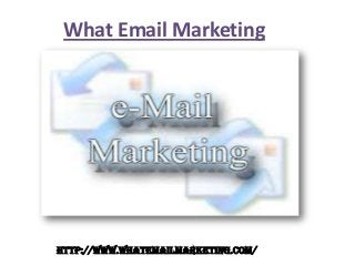 What Email Marketing
http://www.whatemailmarketing.com/
 