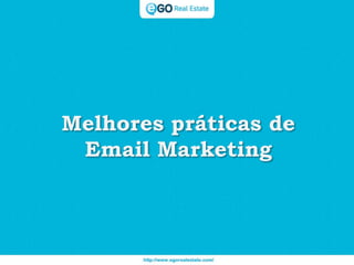 Melhores práticas de
Email Marketing
 