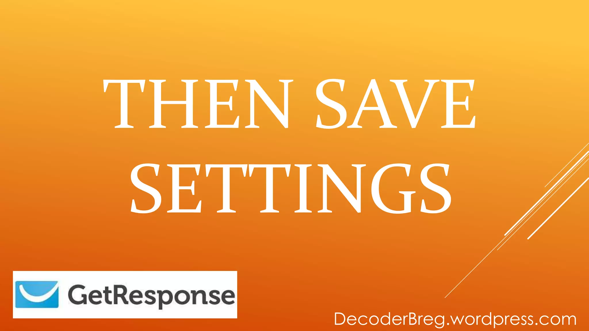 THEN SAVE
SETTINGS
DecoderBreg.wordpress.com
 
