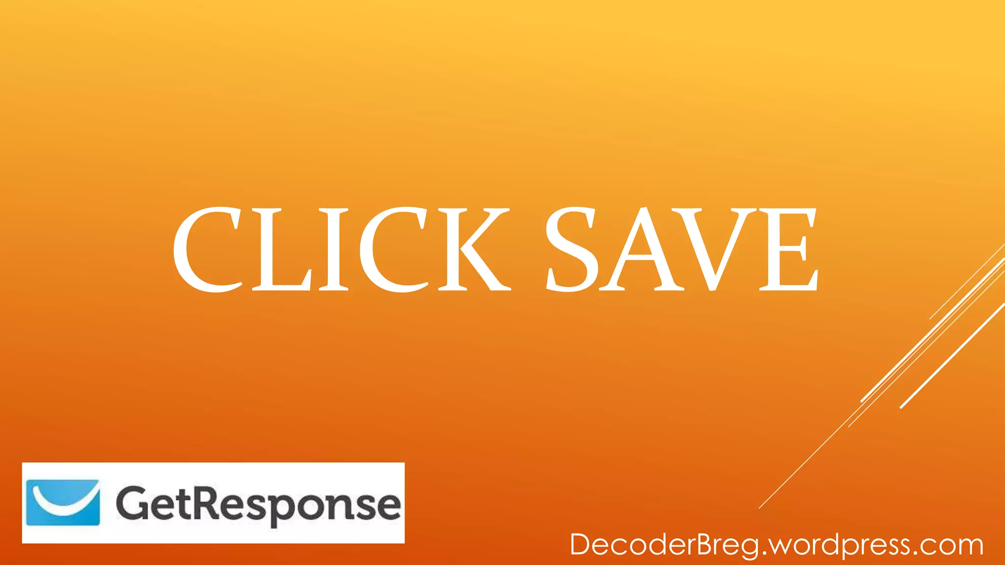 CLICK SAVE
DecoderBreg.wordpress.com
 