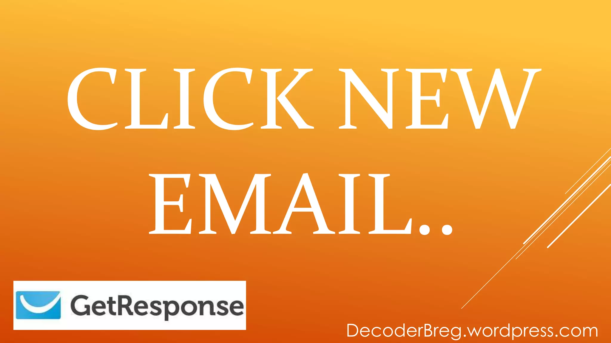 CLICK NEW
EMAIL..
DecoderBreg.wordpress.com
 