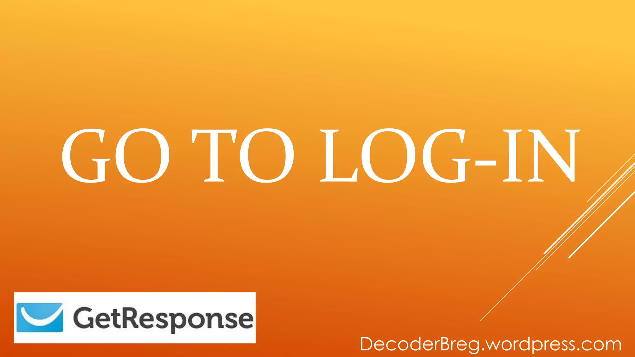 GO TO LOG-IN
DecoderBreg.wordpress.com
 