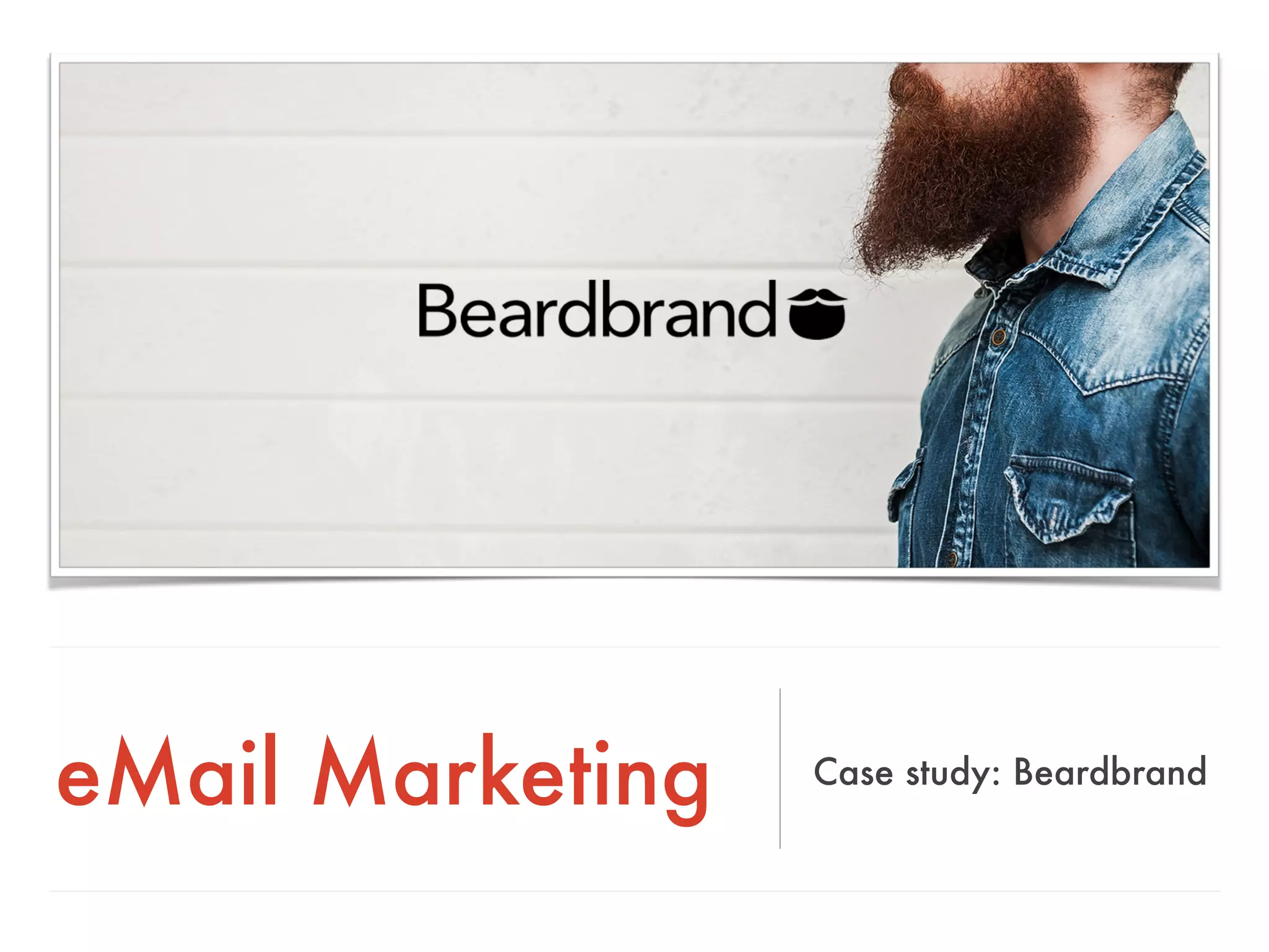 eMail Marketing Case study: Beardbrand