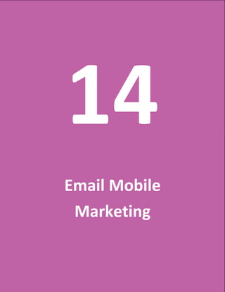 124
14
Email Mobile
Marketing
 