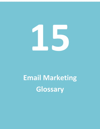 139
15
Email Marketing
Glossary
 