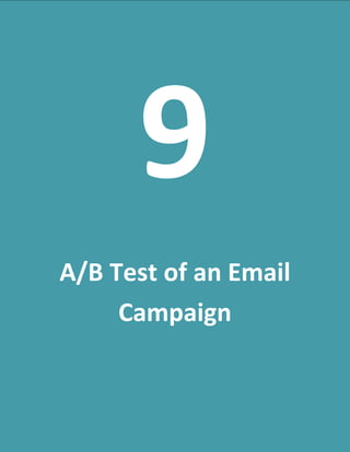 75
9
A/B Test of an Email
Campaign
 