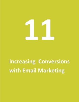 92
11
Increasing Conversions
with Email Marketing
 
