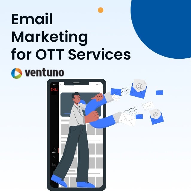 Email
Marketing
for OTT Services
 