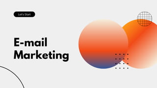 E-mail
Marketing
Let's Start
 