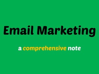 Email Marketing - A Comprehesive Note