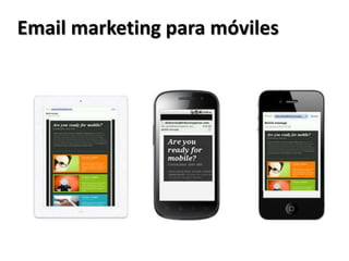 Email marketing para móviles
 