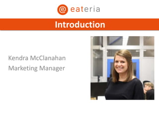 Kendra McClanahan
Marketing Manager
Introduction
 